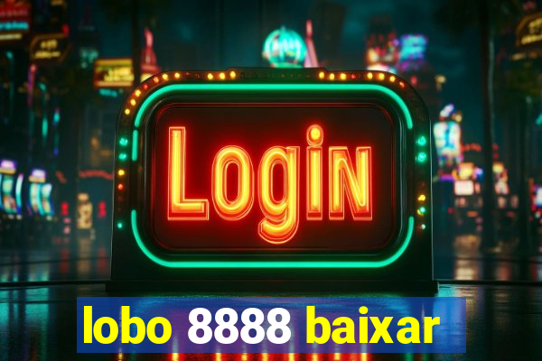 lobo 8888 baixar